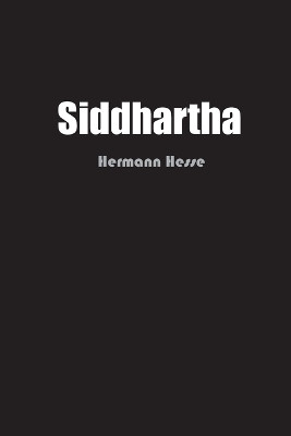 Siddhartha: An Indian Tale by Hermann Hesse 9781774819517
