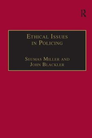 Ethical Issues in Policing by Professor Seumas Miller