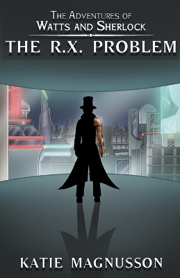 The R.X. Problem by Katie Magnusson 9798224660896