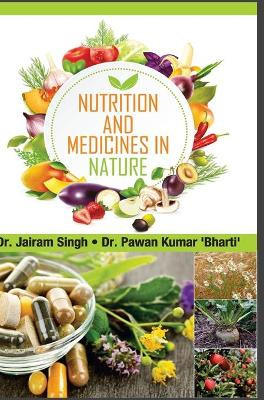 Nutrition and Medicines in Nature by Jairam Singh 9789388854399