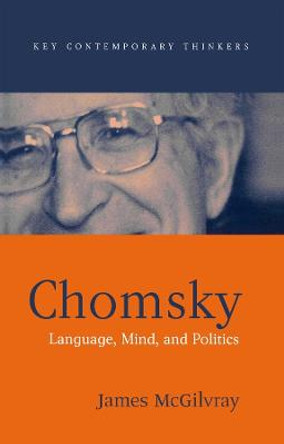 Chomsky: Language, Mind, and Politics by James McGilvray