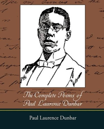 The Complete Poems of Paul Laurence Dunbar by Paul Laurence Dunbar 9781605973142