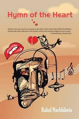 Hymn of the Heart by Rahul Nachhiketa 9781482844672