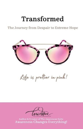 Transformed: The Journey from Despair to Extreme Hope by Lori Clifton 9781734264692