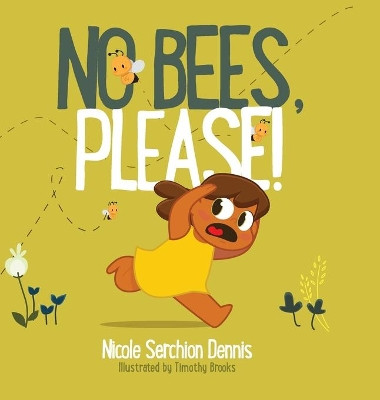 No Bees, Please! by Nicole S Dennis 9781732604209