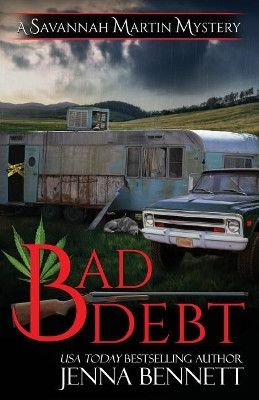 Bad Debt: A Savannah Martin Novel by Jenna Bennett 9781942939092