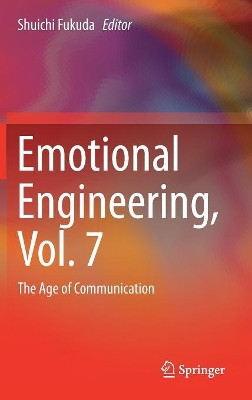 Emotional Engineering, Vol.7: The Age of Communication by Shuichi Fukuda 9783030022082