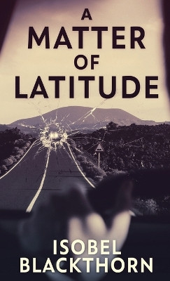 A Matter of Latitude by Isobel Blackthorn 9784910557205