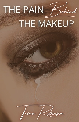 The Pain Behind The Makeup by Armani Valentino 9781944110543