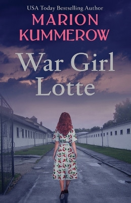 War Girl Lotte: Life in the Third Reich by Marion Kummerow 9783948865030