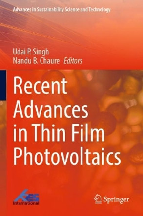 Recent Advances in Thin Film Photovoltaics by Udai P. Singh 9789811937262