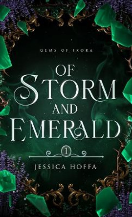 Of Storm and Emerald by Jessica A Hoffa 9798988414216