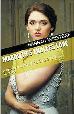 Maribeth's Endless Love by Hannah Winstone 9798224493524