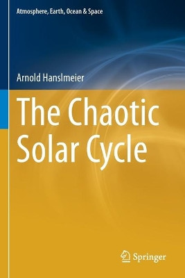 The Chaotic Solar Cycle by Arnold Hanslmeier 9789811598234