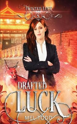 Drafted Luck by Mel Todd 9781950287161