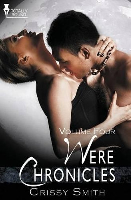 Were Chronicles Volume Four by Crissy Smith 9781784304539