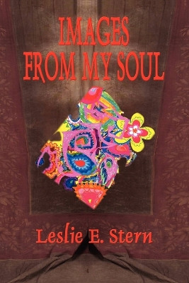 Images from My Soul by Leslie E. Stern 9781590956540