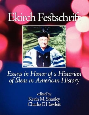 Ekirch Festschrift by Kevin M Shanley 9781617354670