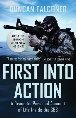 First into Action by Duncan Falconer 9781839012341