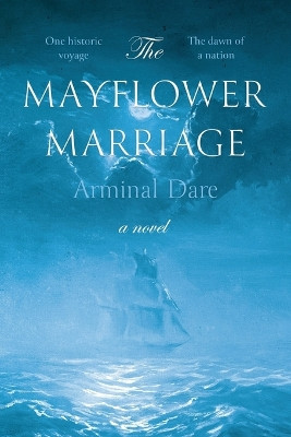 The Mayflower Marriage by Arminal Dare 9781642379556