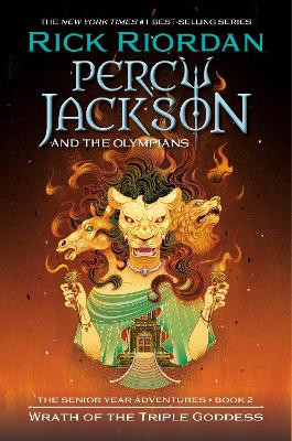Percy Jackson and the Olympians: Wrath of the Triple Goddess by Rick Riordan 9781368107631