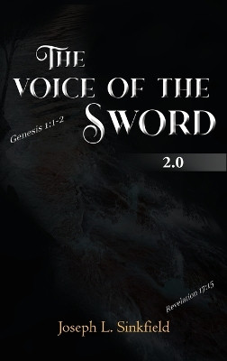 The Voice Of The Sword 2.0 by Joseph L Sinkfield 9798890914156