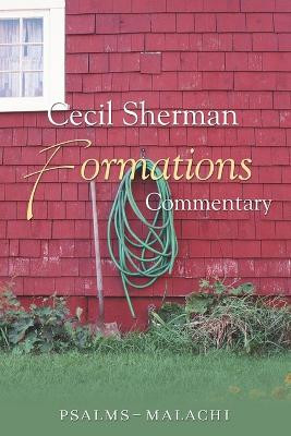 Formations Commentary: Psalms-Malachi by Cecil E Sherman 9781573124775