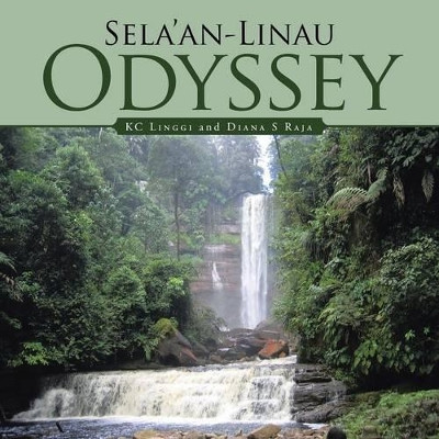 Sela'an-Linau Odyssey by Linggi Kc 9781482829358