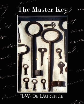 The Master Key (New Edition) by De Laurence L W De Laurence 9781594627439