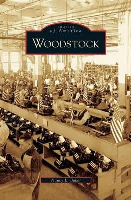 Woodstock by Nancy L Baker 9781531624507