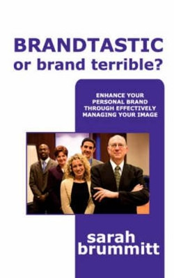 Brandtastic or Brand Terrible? by Sarah Brummitt 9781844264193