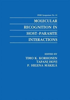 Molecular Recognition in Host-Parasite Interactions by Timo K. Korhonen 9781461363255