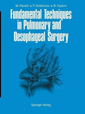 Fundamental Techniques in Pulmonary and Oesophageal Surgery by Matthias Paneth 9781447131243