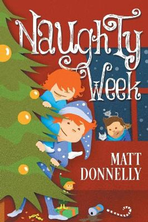 Naughty Week by Matt Donnelly 9781733466202 Naughty Week by Matt Donnelly 9781733466202