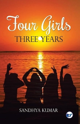 4 Girls 3 Years by Sandhya Kumar 9789390850242