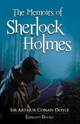 The Memoirs of Sherlock Holmes by Sir Arthur Conan  Doyle 9789385492860