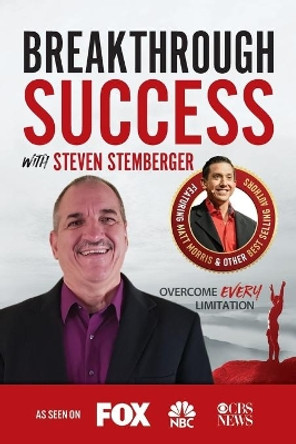 Breakthrough Success with Steven Stemberger by Steven Stemberger 9781970073942