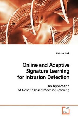 Online and Adaptive Signature Learning for Intrusion Detection by Kamran Shafi 9783639136302