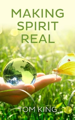 Making Spirit Real by Tom King 9781800312968