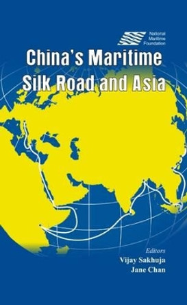China's Maritime Silk Road and Asia by Vijay Sakhuja 9789385563089