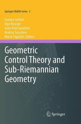 Geometric Control Theory and Sub-Riemannian Geometry by Gianna Stefani 9783319350257