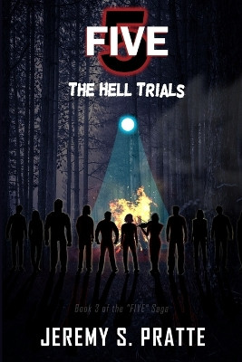 Five: The Hell Trials by Jeremy S Pratte 9798218452483