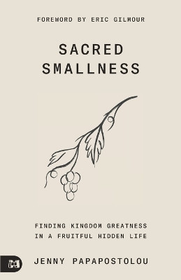 Living in God's Sacred Smallness by Jenny Papapostolou 9781680318432