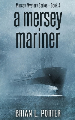 A Mersey Mariner by Brian L Porter 9784867470923