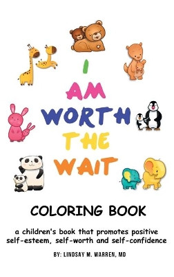 I Am Worth the Wait by Lindsay M Warren 9781698704937