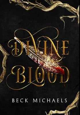 Divine Blood (Guardians of the Maiden #1) by Beck Michaels 9781734763928