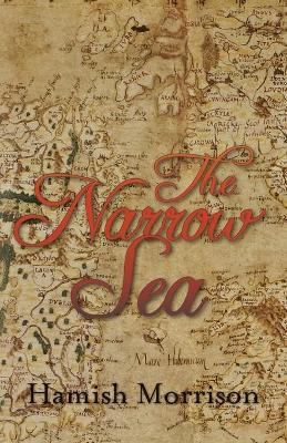 The Narrow Sea by Hamish Morrison 9781789556032