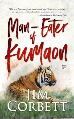 Man-eaters of Kumaon by Jim Corbett 9789354990731