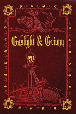 Gaslight & Grimm: Steampunk Faerie Tales by Jody Lynn Nye 9781942990314
