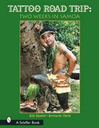 Tattoo Road Trip: Two Weeks in Samoa by Bob Baxter